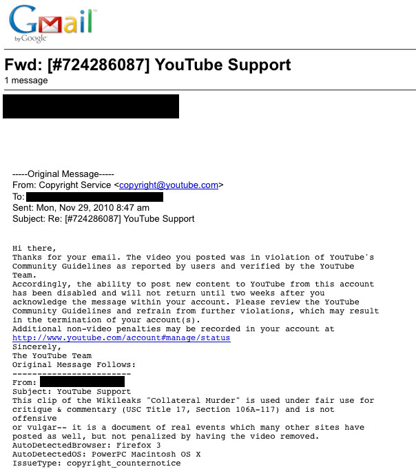 Notice from YouTube's copyright support that Infowars.com will be blocked from uploading any videos for two weeks, following a community guidelines strike against the widely distributed controversial Wikileaks video of the 2007 Apache helicopter incident in Iraq.