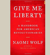 Give Me Liberty by Naomi Wolf