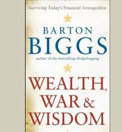 Wealth, War and Wisdom by Barton Biggs